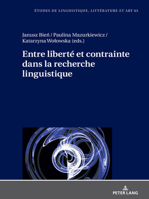 cover image of Entre liberté et contrainte dans la recherche linguistique